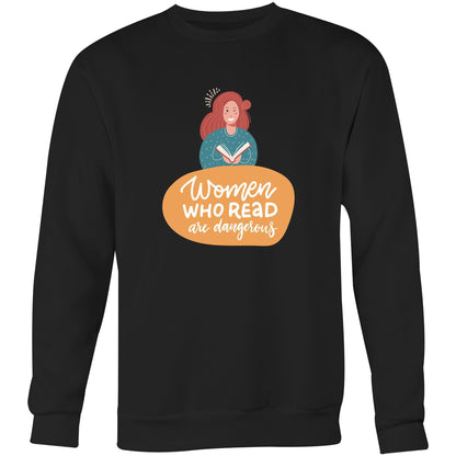 Women Who Read Are Dangerous - Crew Sweatshirt Black Sweatshirt Reading