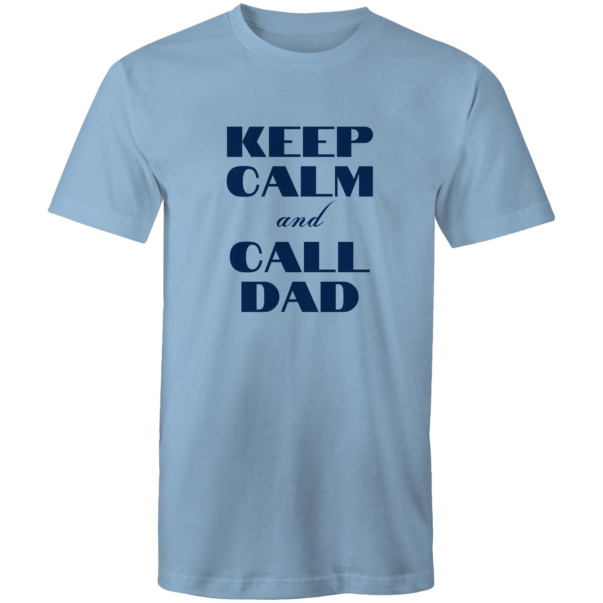 Keep Calm And Call Dad - Mens T-Shirt Carolina Blue Mens T-shirt Dad