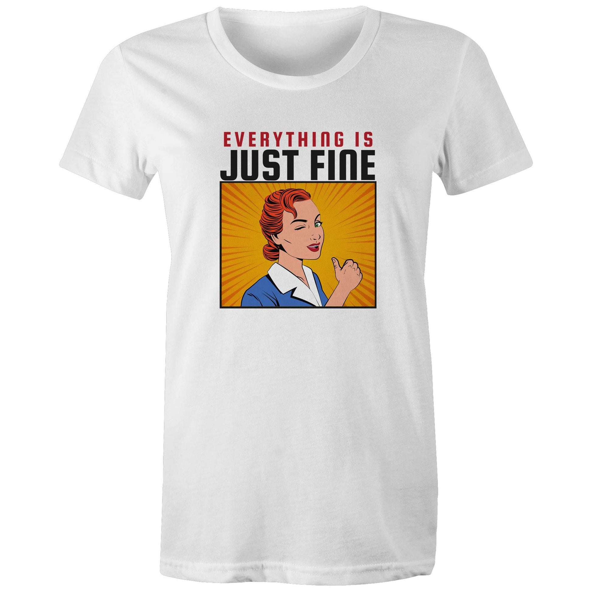 Everything Is Just Fine - Womens T-shirt White Womens T-shirt comic Retro