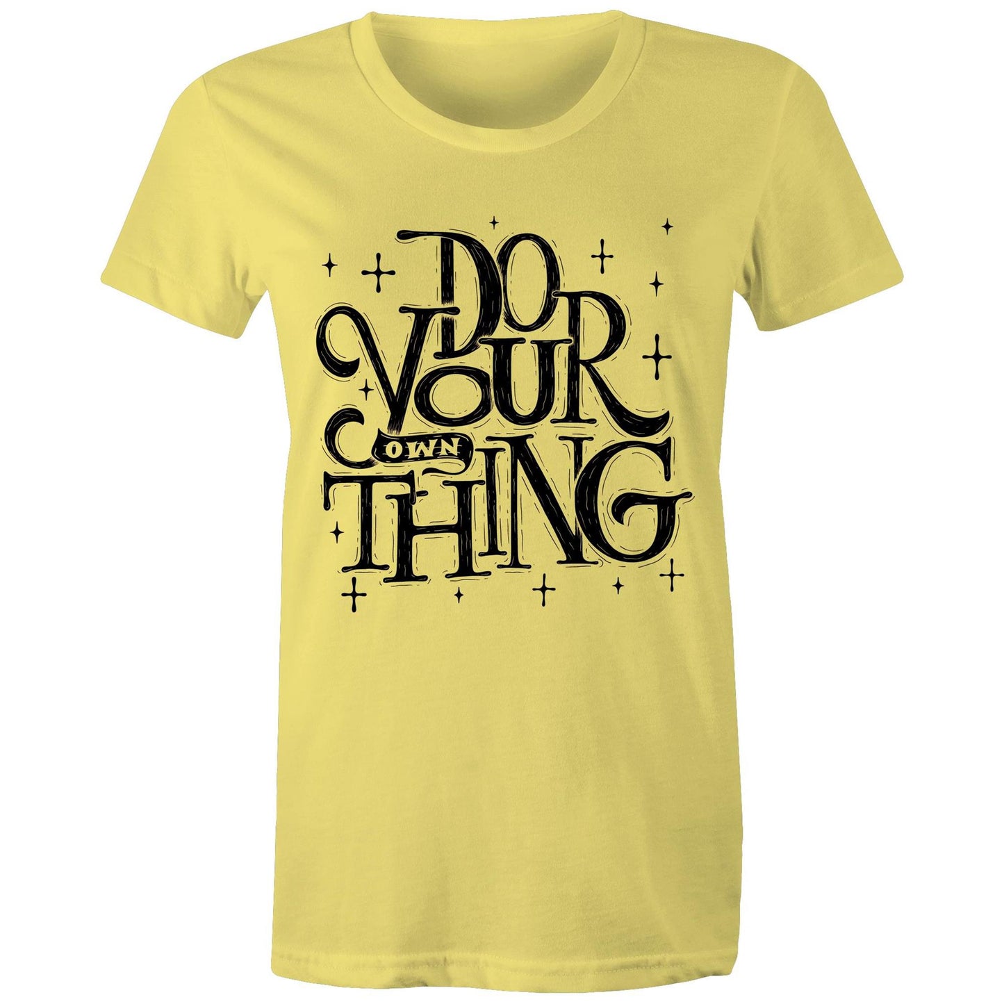 Do Your Own Thing - Womens T-shirt Yellow Womens T-shirt Magic