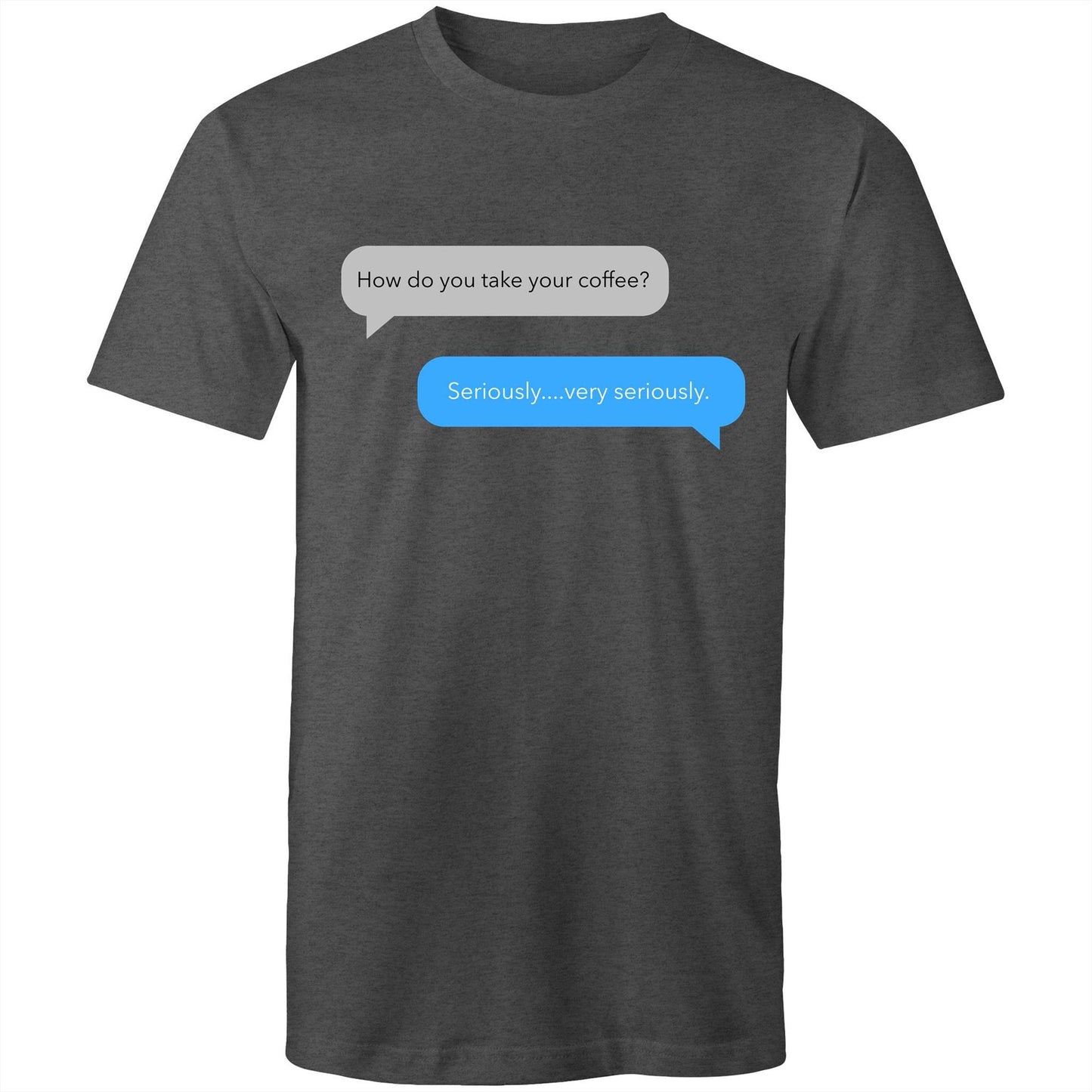 Coffee Text Message - Mens T-Shirt Asphalt Marle Mens T-shirt Coffee Funny Mens