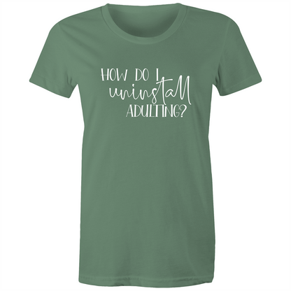 Uninstall Adulting - Women's T-shirt Sage Womens T-shirt Womens