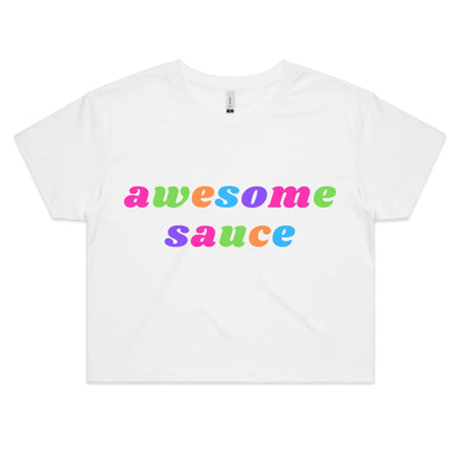 Awesome Sauce - Women's Crop Tee White Womens Crop Top Womens