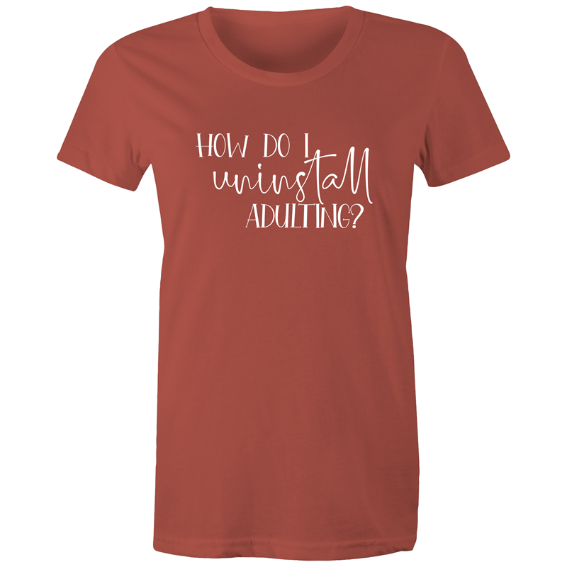 Uninstall Adulting - Women's T-shirt Coral Womens T-shirt Womens
