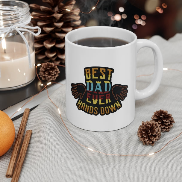 Best Dad Ever, Hands Down - 11oz Ceramic Mug 11 oz Mug Dad
