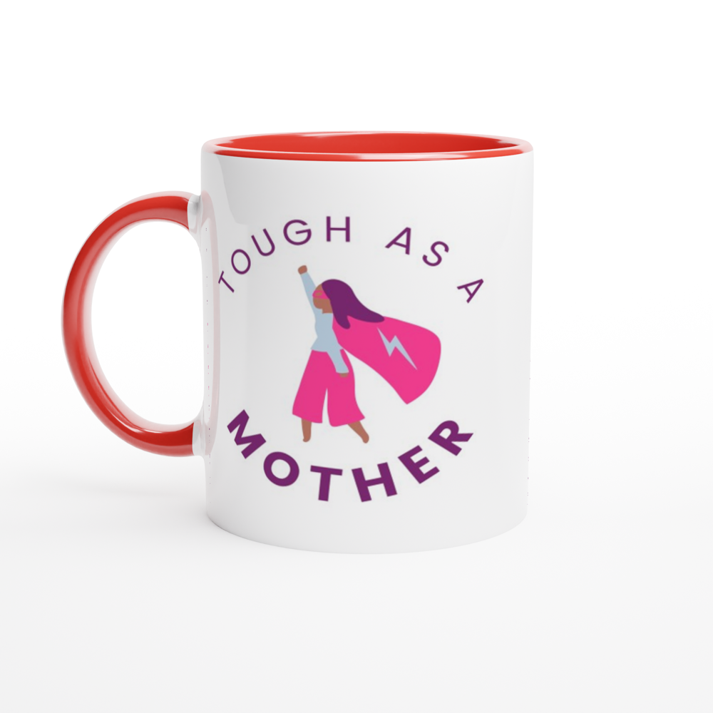 Tough As A Mother - White 11oz Ceramic Mug with Colour Inside ceramic red Colour 11oz Mug Mum