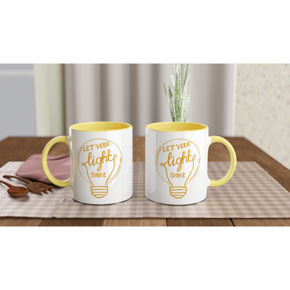 Let Your Light Shine - White 11oz Ceramic Mug with Colour Inside Colour 11oz Mug Globally Fulfilled Motivation