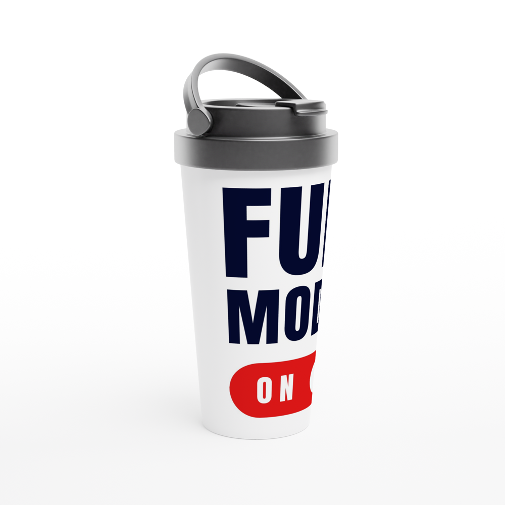 Fun Mode On - White 15oz Stainless Steel Travel Mug Travel Mug Funny