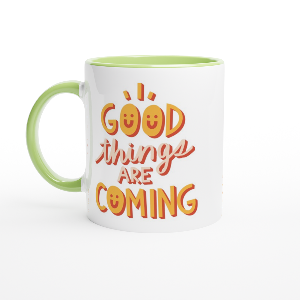 Good Things Are Coming - White 11oz Ceramic Mug with Colour Inside ceramic green Colour 11oz Mug Globally Fulfilled Motivation