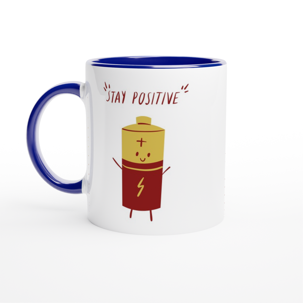 Stay Positive - White 11oz Ceramic Mug with Colour Inside ceramic blue Colour 11oz Mug Motivation Tech