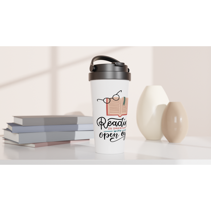 Reading Is Dreaming With Open Eyes - White 15oz Stainless Steel Travel Mug Travel Mug Globally Fulfilled Reading