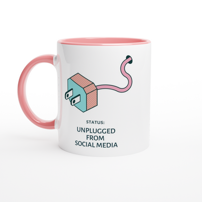 Status: Unplugged From Social Media - White 11oz Ceramic Mug With Colour Inside White 11oz Ceramic Mug with Color Inside Ceramic Pink Colour 11oz Mug