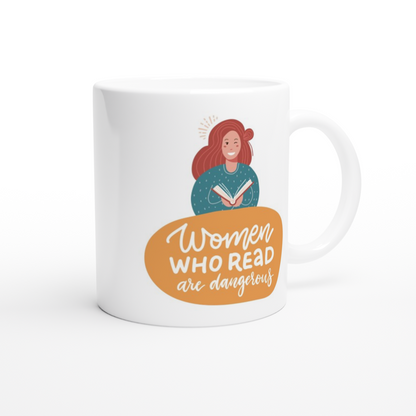 Women Who Read Are Dangerous - White 11oz Ceramic Mug White 11oz Mug