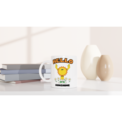 Hello Sunshine - White 11oz Ceramic Mug White 11oz Mug Globally Fulfilled