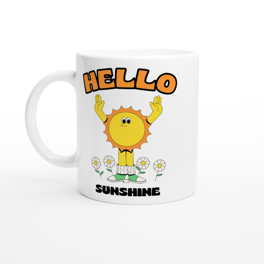 Hello Sunshine - White 11oz Ceramic Mug White 11oz Mug Globally Fulfilled