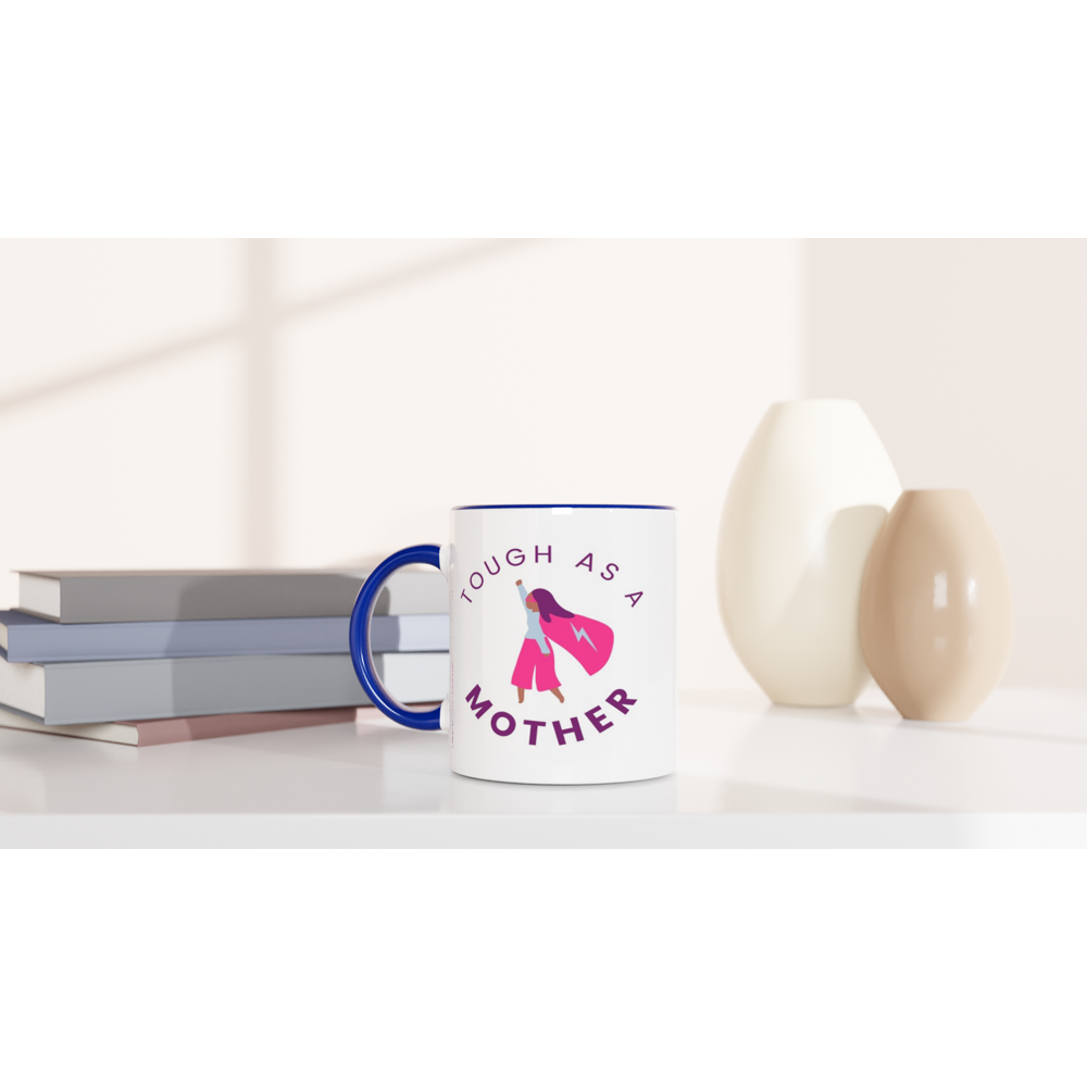 Tough As A Mother - White 11oz Ceramic Mug with Colour Inside Colour 11oz Mug Mum