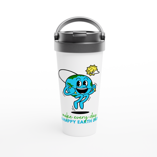 Make Every Day A Happy Earth Day - White 15oz Stainless Steel Travel Mug Travel Mug Environment