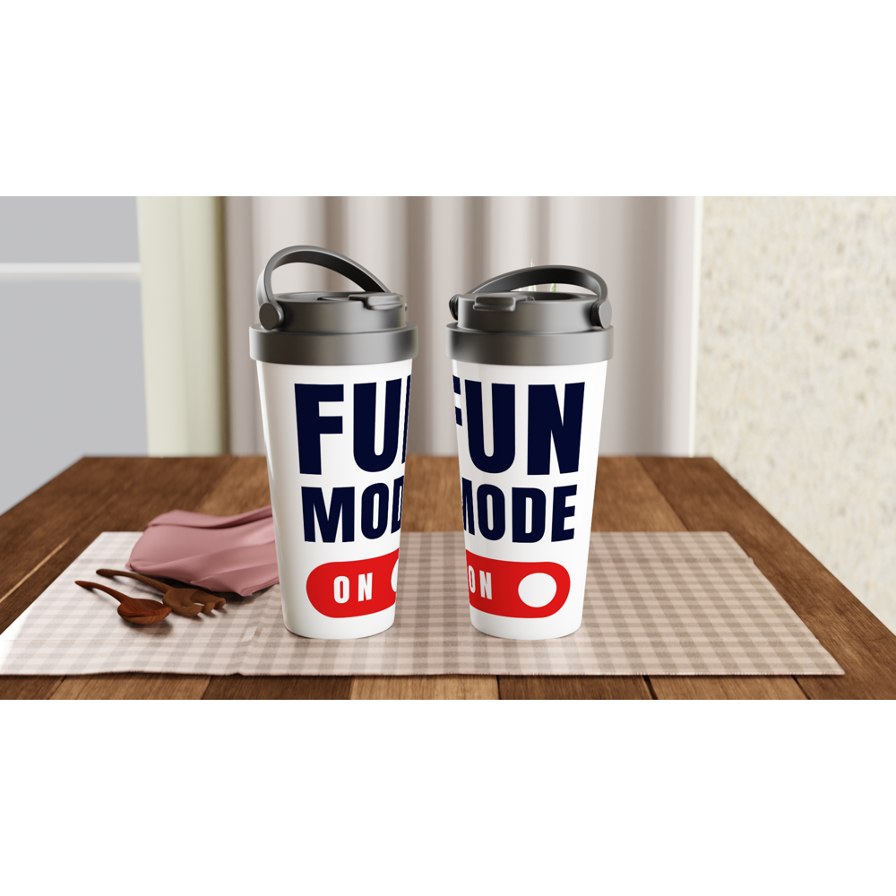 Fun Mode On - White 15oz Stainless Steel Travel Mug Travel Mug Funny