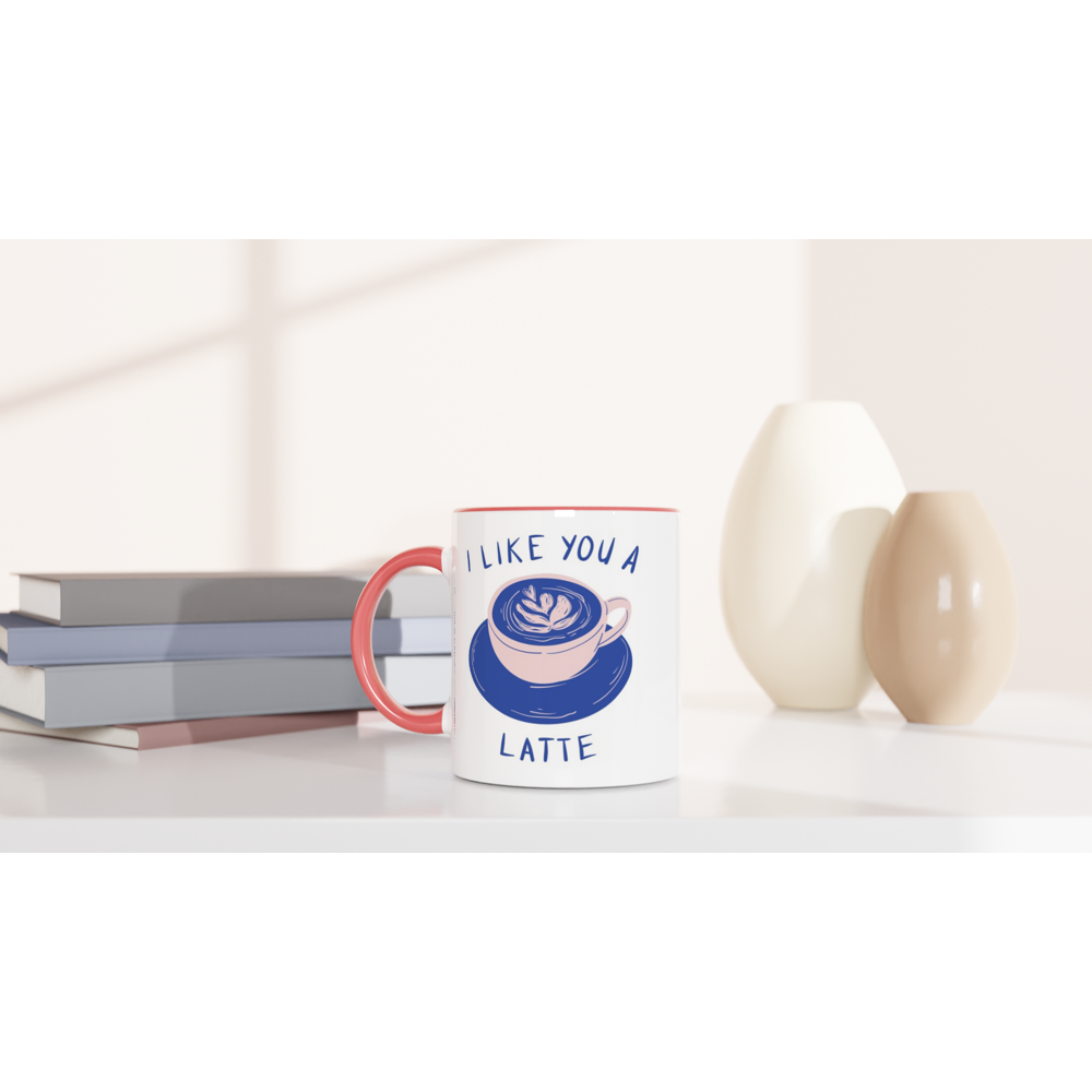 I Like You A Latte - White 11oz Ceramic Mug with Colour Inside Colour 11oz Mug Coffee Love