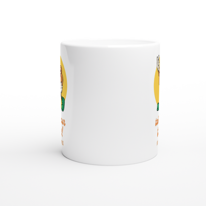 Take Your Time, Have A Coffee - White 11oz Ceramic Mug White 11oz Mug Globally Fulfilled