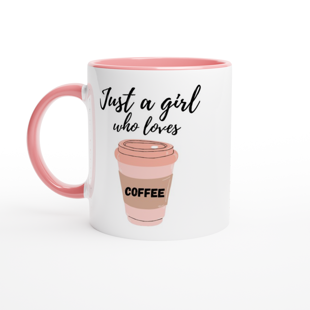Just A Girl Who Loves Coffee - White 11oz Ceramic Mug with Colour Inside ceramic pink Colour 11oz Mug Coffee