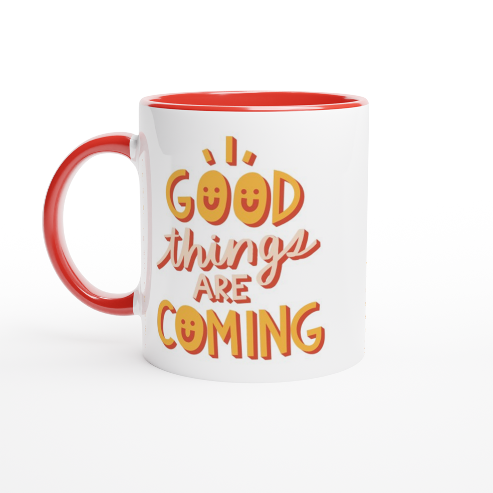 Good Things Are Coming - White 11oz Ceramic Mug with Colour Inside ceramic red Colour 11oz Mug Globally Fulfilled Motivation