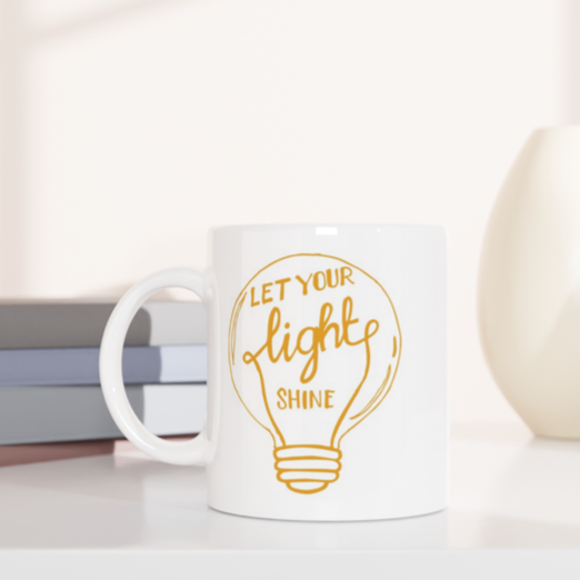 Let Your Light Shine - White 11oz Ceramic Mug White 11oz Mug Motivation