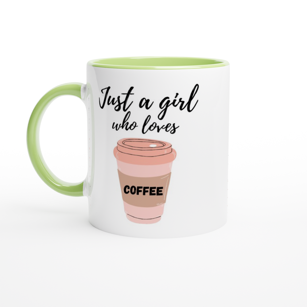 Just A Girl Who Loves Coffee - White 11oz Ceramic Mug with Colour Inside ceramic green Colour 11oz Mug Coffee
