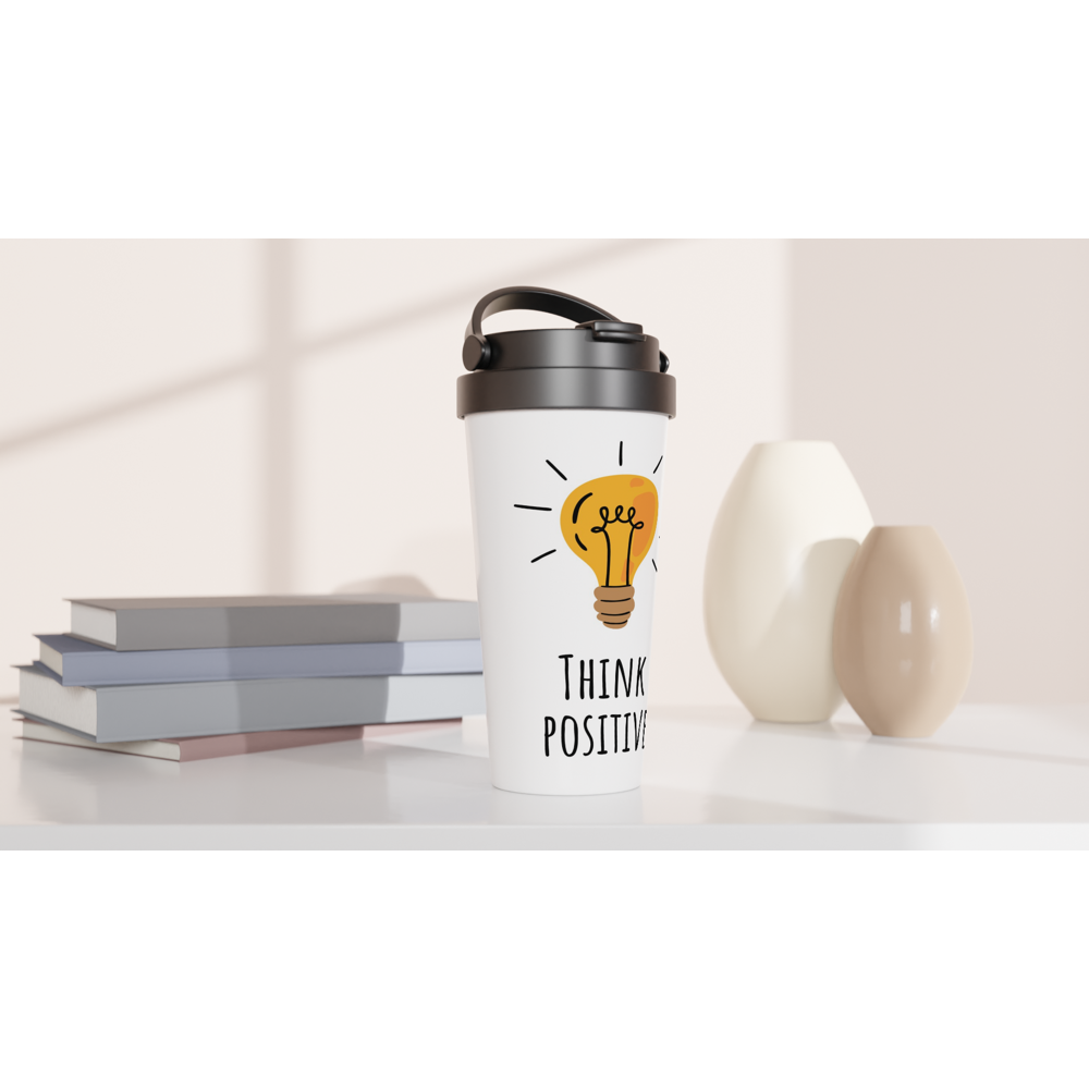 Think Positive - White 15oz Stainless Steel Travel Mug Travel Mug Globally Fulfilled Motivation