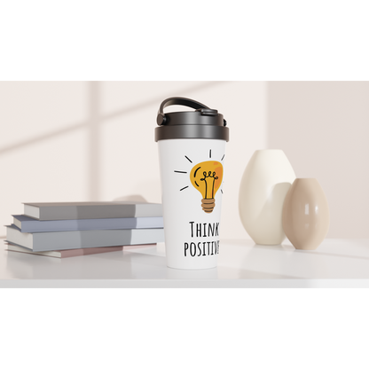 Think Positive - White 15oz Stainless Steel Travel Mug Travel Mug Globally Fulfilled Motivation