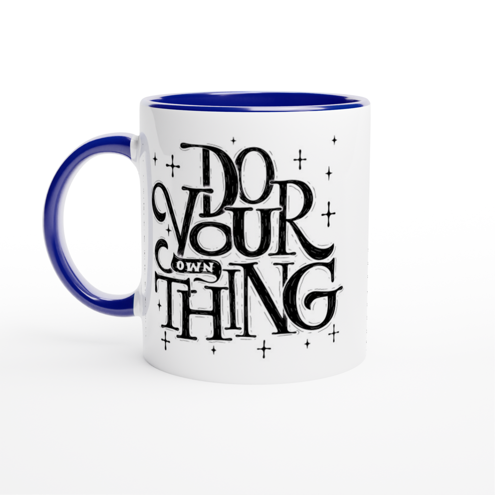 Do Your Own Thing - White 11oz Ceramic Mug with Colour Inside ceramic blue Colour 11oz Mug Magic