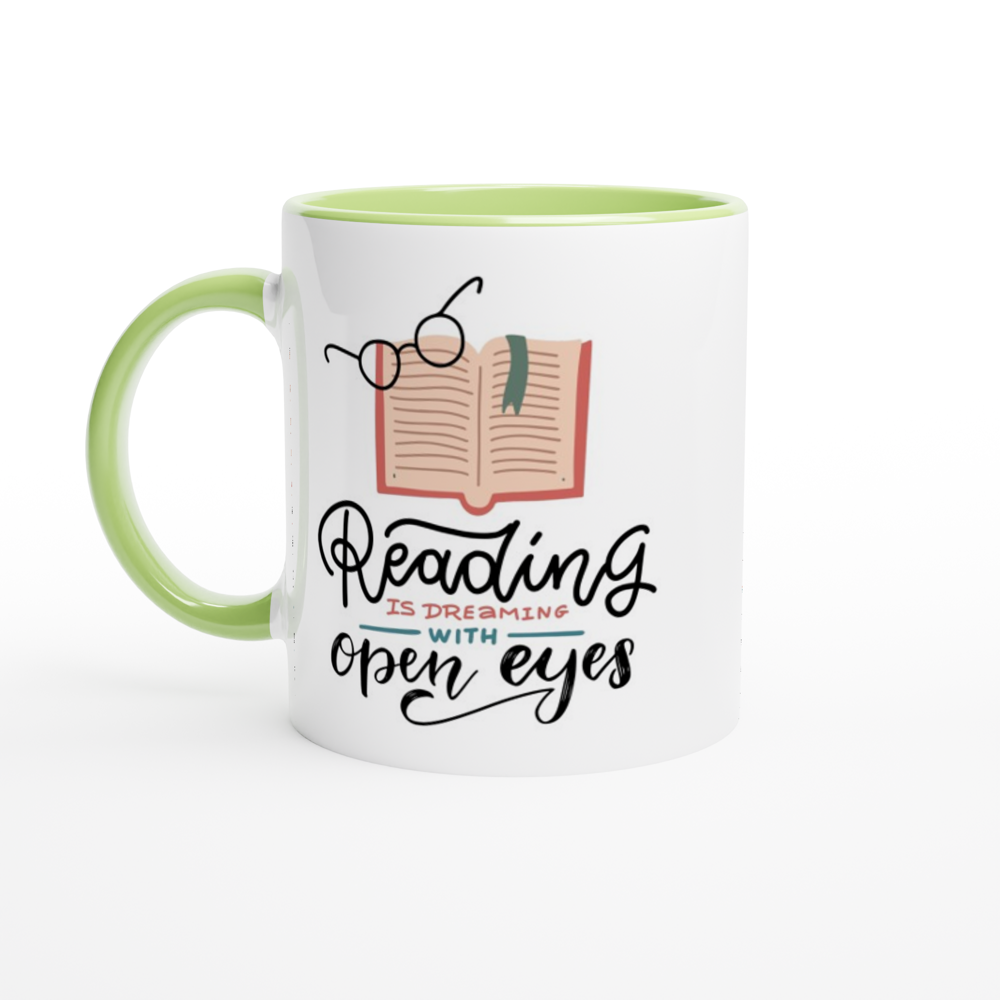 Reading Is Dreaming With Open Eyes - White 11oz Ceramic Mug with Colour Inside ceramic green Colour 11oz Mug Reading