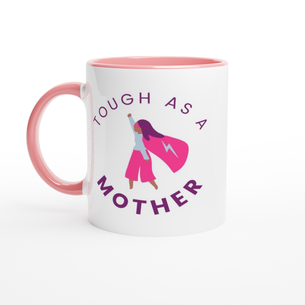 Tough As A Mother - White 11oz Ceramic Mug with Colour Inside ceramic pink Colour 11oz Mug Mum
