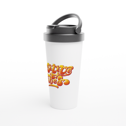 Positive Vibes - White 15oz Stainless Steel Travel Mug Travel Mug Globally Fulfilled