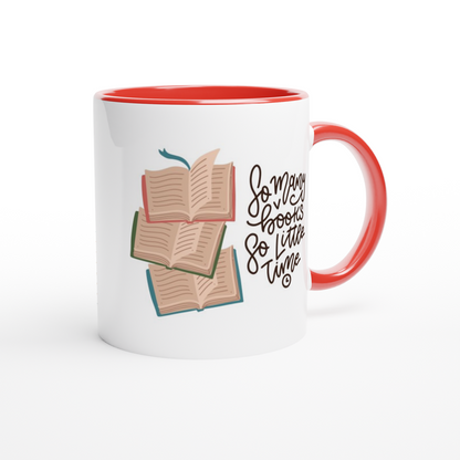 So Many Books, So Little Time - White 11oz Ceramic Mug with Colour Inside Colour 11oz Mug Reading