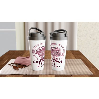Coffee Is Life - White 15oz Stainless Steel Travel Mug Travel Mug Coffee