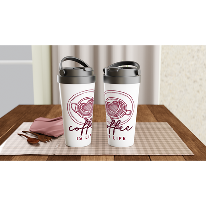 Coffee Is Life - White 15oz Stainless Steel Travel Mug Travel Mug Coffee Globally Fulfilled