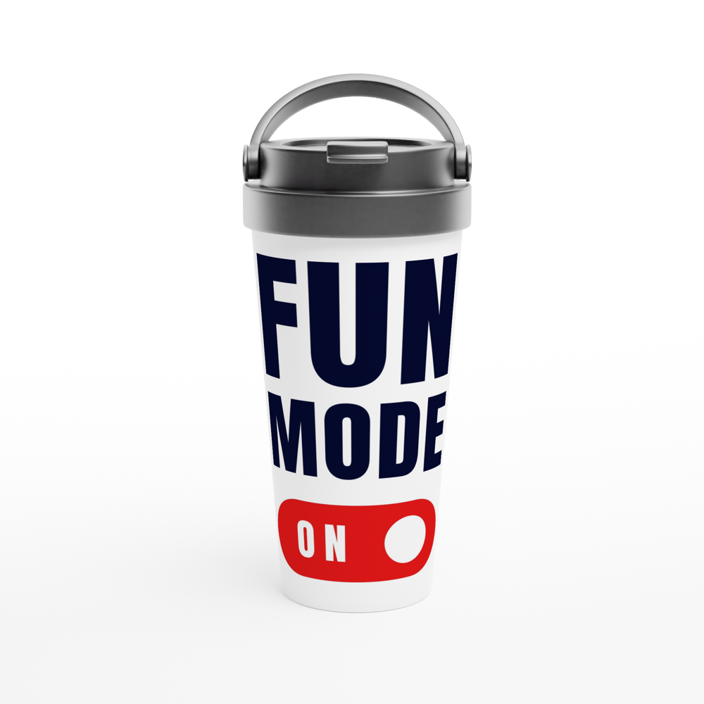 Fun Mode On - White 15oz Stainless Steel Travel Mug White 15oz Stainless Steel Travel Mug Travel Mug Funny