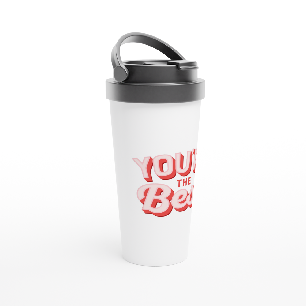 You're The Best - White 15oz Stainless Steel Travel Mug Travel Mug Globally Fulfilled Motivation