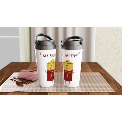 Stay Positive - White 15oz Stainless Steel Travel Mug Travel Mug Motivation Tech