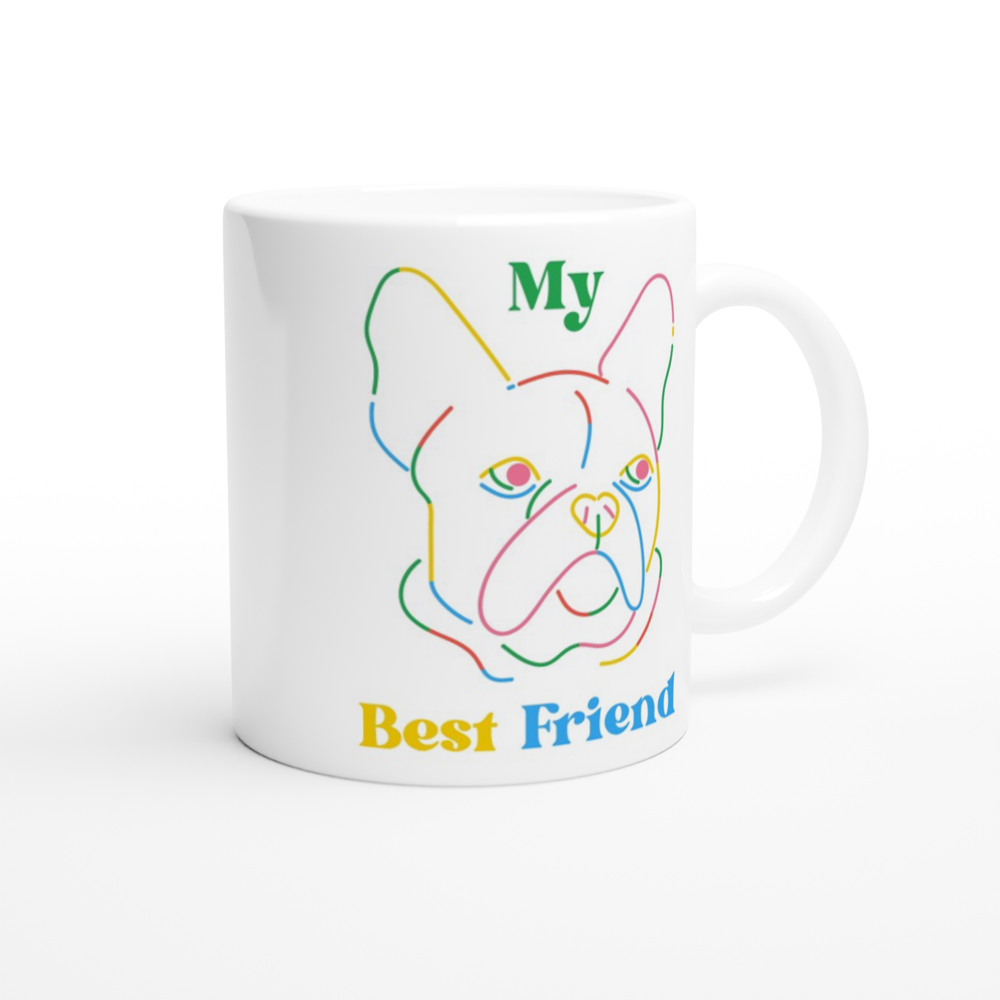 My Best Friend, Dog - White 11oz Ceramic Mug White 11oz Mug