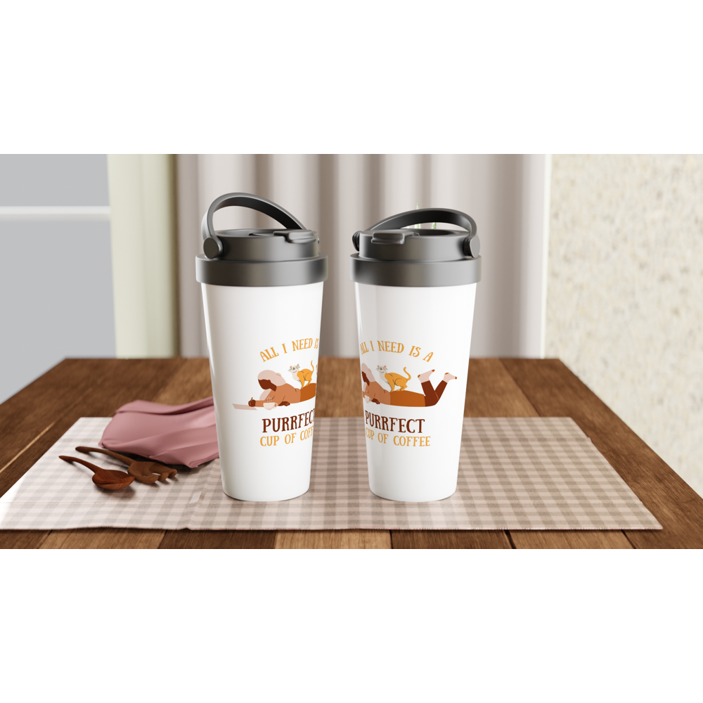 All I Need Is A Purrfect Cup Of Coffee - White 15oz Stainless Steel Travel Mug Travel Mug animal Coffee Globally Fulfilled