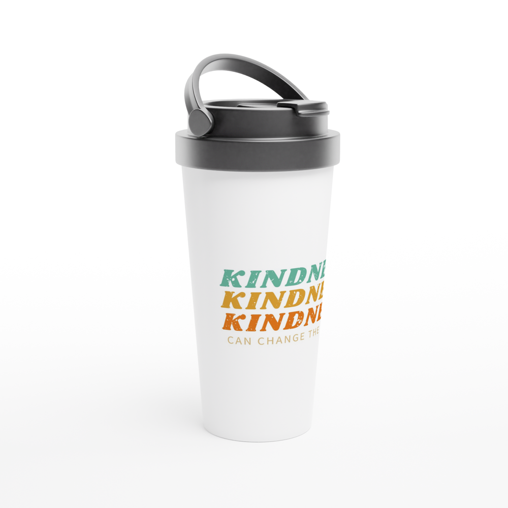 Kindness Can Change The World - White 15oz Stainless Steel Travel Mug Travel Mug