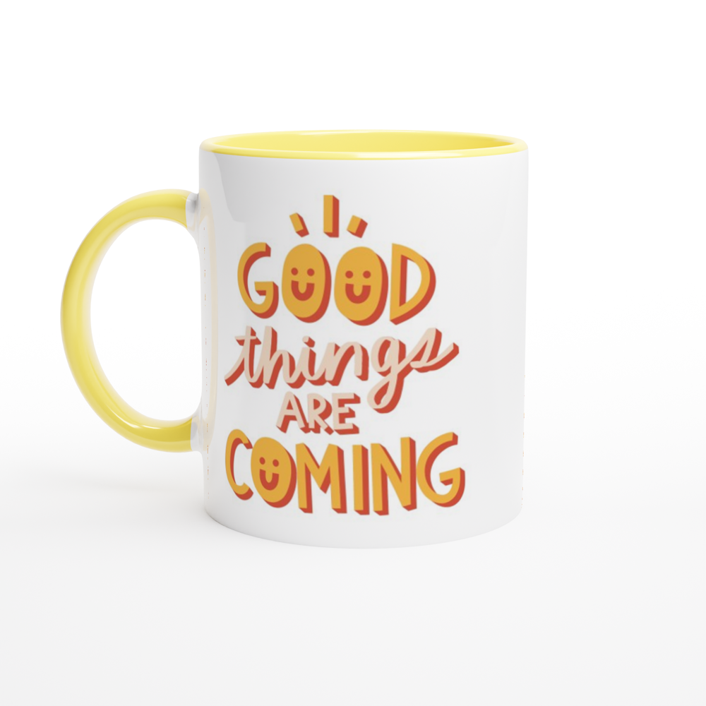 Good Things Are Coming - White 11oz Ceramic Mug with Colour Inside ceramic yellow Colour 11oz Mug Globally Fulfilled Motivation