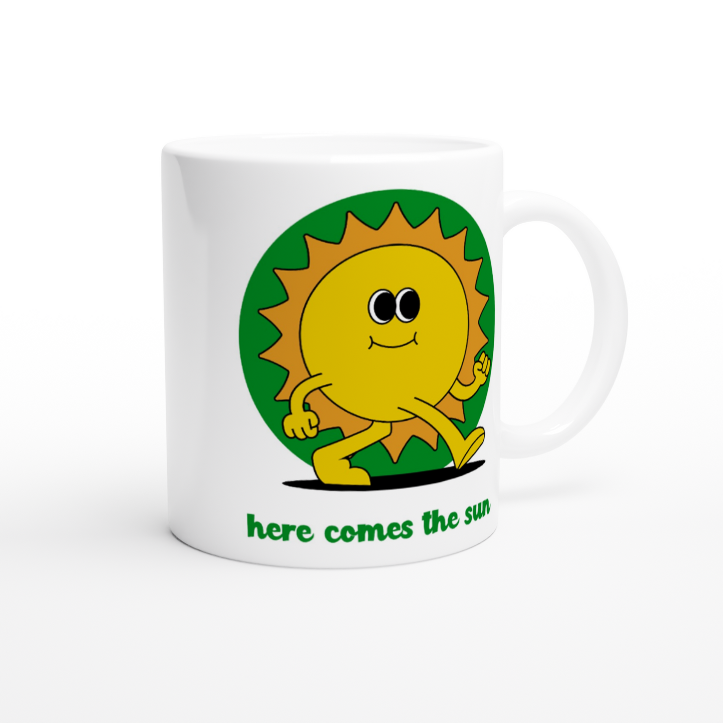 Here Comes The Sun - White 11oz Ceramic Mug White 11oz Mug Globally Fulfilled