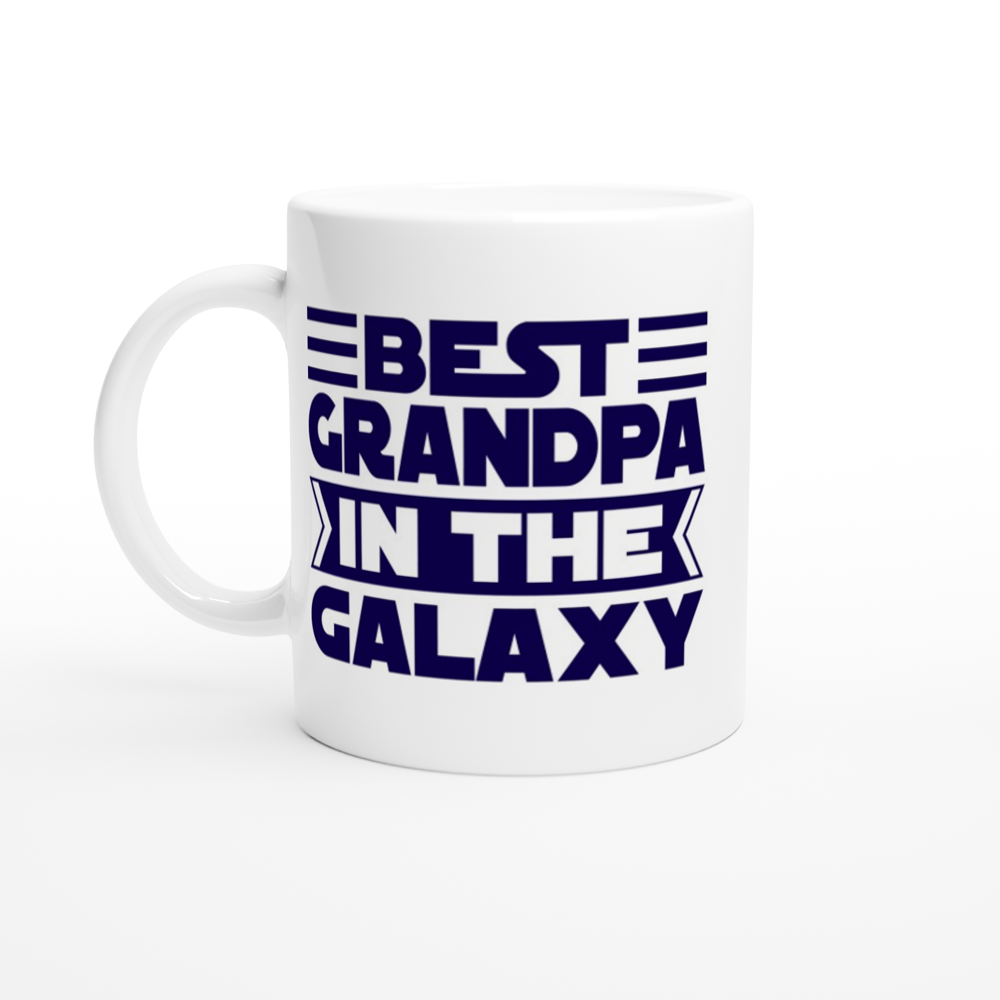 Best Grandpa In The Galaxy - White 11oz Ceramic Mug White 11oz Mug