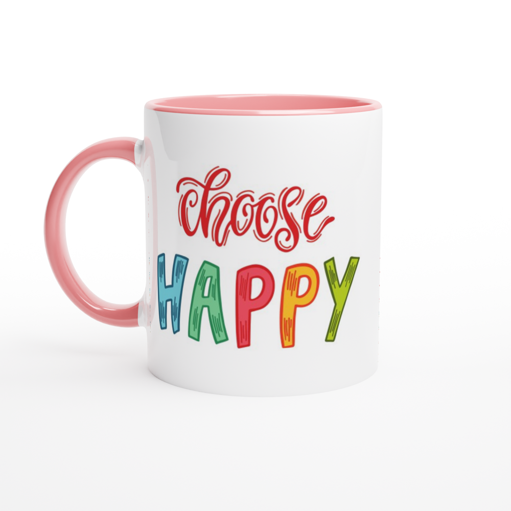 Choose Happy - White 11oz Ceramic Mug with Colour Inside ceramic pink Colour 11oz Mug Motivation