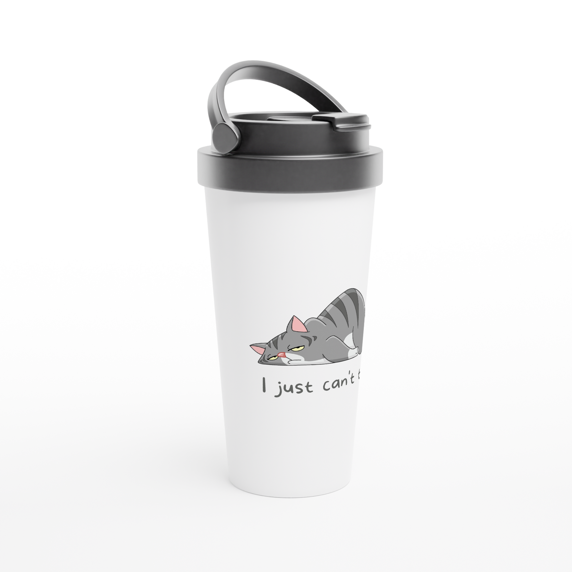 Cat, I Just Can't Today - White 15oz Stainless Steel Travel Mug Travel Mug animal Globally Fulfilled