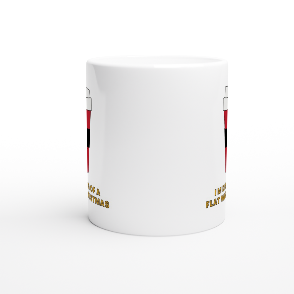 I'm Dreaming Of A Flat White Christmas - White 11oz Ceramic Mug Christmas White Mug Globally Fulfilled