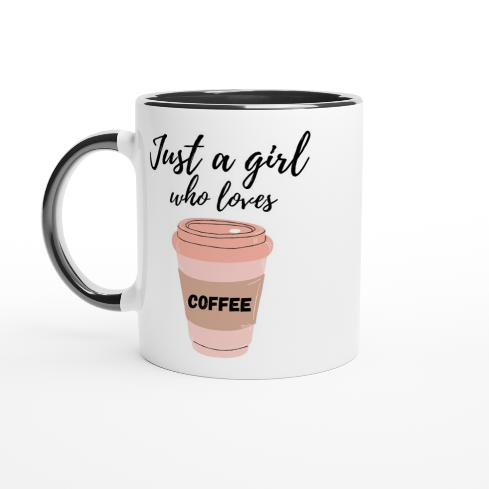 Just A Girl Who Loves Coffee - White 11oz Ceramic Mug with Colour Inside ceramic black Colour 11oz Mug Coffee